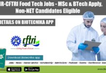 CSIR-CFTRI Food Tech Jobs – MSc & BTech Apply, Non-NET Candidates Eligible CFTRI Food Tech Project