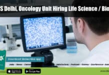 AIIMS Delhi, Oncology Unit Hiring Life Science / Biotech For SRF Post AIIMS Biotech SRF Job