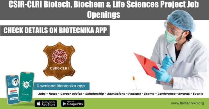 CSIR-CLRI Vacancies 2022