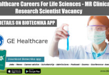 GE Healthcare Careers For Life Sciences – MR Clinical Research Scientist Vacancy GE Healthcare Jobs Lifesciences