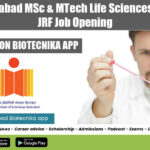 IIT Hyderabad MSc & MTech Life Sciences, Biotech JRF Job Opening IIT Hyderabad Research 2022