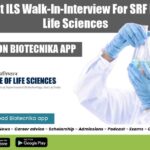 Government ILS Walk-In-Interview For SRF Position For Life Sciences ILS SRF 2022 Job