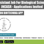 R&D Assistant Job For Biological Sciences at JNCASR – Applications Invited JNCASR R&D Job 2022