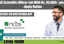 NCBS Scientific Officer Job With Rs. 93,000/- pm Pay – Apply Online NCBS PhD Job 2022