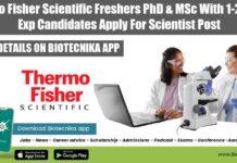 Thermo Fisher Scientific Freshers PhD & MSc With 1-2 Years Exp Candidates Apply For Scientist Post Thermo Fisher Scientific Vacancy