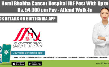 Homi Bhabha Cancer Hospital JRF Post With Up to Rs. 54,000 pm Pay – Attend Walk-In ACTREC Vacancy JRF 2022