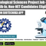 CSIR-CCMB Biological Sciences Project Job – MSc & BTech Walk-In, Non-NET Candidates Eligible CCMB 2022 Project Opening