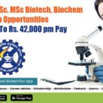 CSIR-CCMB BSc, MSc Biotech, Biochem Job Opportunities With Up To Rs. 42,000 pm Pay CCMB Project Jobs 2022