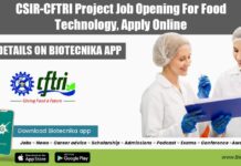 CSIR-CFTRI Project Job Opening For Food Technology, Apply Online CFTRI Food Tech Vacancy