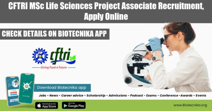 CFTRI Life Sciences Vacancy
