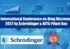 International Conference on Drug Discovery 2022 by Schrödinger & BITS-Pilani Goa Conference on Drug Discovery