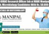 DBT-BIRAC Funded Research Officer Job at MAHE Manipal For Biotech, Microbiology With Rs. 50,000 pm Pay Manipal Research Officer Job
