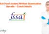 FSSAI Food Analyst Written Examination Results – Check Details FSSAI Exam Results 2022