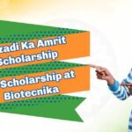 Aazadi Ka Amrit Scholarship - A2 Scholarship at Biotecnika