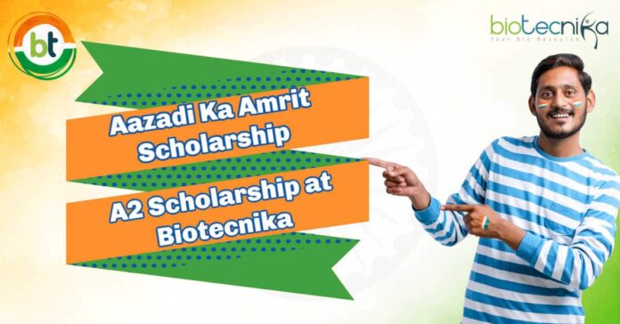 Aazadi Ka Amrit Scholarship - A2 Scholarship at Biotecnika