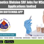 ICAR-IARI Genetics Division SRF Jobs For MSc Candidates, Applications Invited IARI Openings 2022 Latest