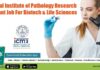 National Institute of Pathology Research Assistant Job For Biotech & Life Sciences NIP Research Assistant Vacancy