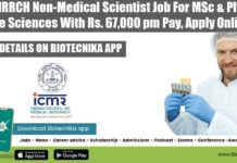 NIRRCH Non-Medical Scientist Job For MSc & PhD Life Sciences With Rs. 67,000 pm Pay, Apply Online NIRRCH Non-Medical Scientist Job