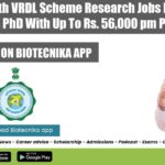 Govt WB Health VRDL Scheme Research Jobs For MSc, BTech & PhD With Up To Rs. 56,000 pm Pay WB Health VRDL Jobs