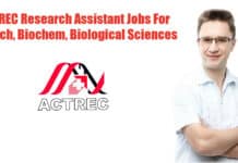 ACTREC Research Assistant Jobs For Biotech, Biochem, Biological Sciences ACTREC Research Assistant Opening
