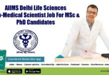 AIIMS Delhi Life Sciences Non-Medical Scientist Job For MSc & PhD Candidates AIIMS Delhi Non-Med Job