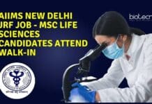 AIIMS New Delhi JRF Job – MSc Life Sciences Candidates Attend Walk-In AIIMS New Delhi Vacancy