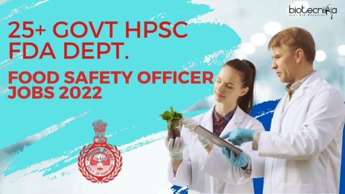 Food Safety Officer Jobs 2022 at Govt HPSC FDA Dept