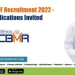 CBMR JRF Recruitment 2022 – Applications Invited CBMR JRF Recruitment 2022