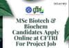 MSc Biotech & Biochem Candidates Apply Online at CFTRI For Project Job CFTRI MSc Project Job