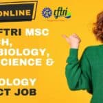 CSIR-CFTRI MSc Biotech, Microbiology, Food Science & Food Technology Project Job CFTRI Project Opening Available