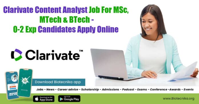 Clarivate Content Analyst Vacancy, 0-2 Exp Candidates Apply Online