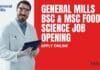 General Mills BSc & MSc Food Science Job Opening, Apply Online General Mills Food Science