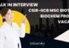 CSIR-IICB MSc Biotech, Biochem Project Vacancy – Attend Walk-Interview IICB Jobs Notification 2022 For Biotech & Biochem