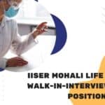 IISER Mohali Life Sciences Walk-In-Interview For JRF Position IISER Mohali Research Project