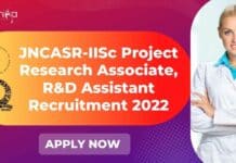 JNCASR-IISc Project Research Associate, R&D Assistant Recruitment 2022 JNCASR Vacancies For PhD