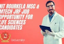 NIT Rourkela MSc & MTech JRF Job Opportunity For Life Sciences Candidates NIT Rourkela Job Vacancy
