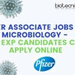Pfizer Associate Jobs For Microbiology – 2-8 Exp Candidates Can Apply Online Pfizer Microbiology Associate 2022