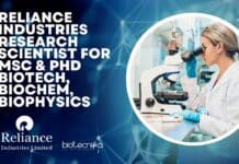 Reliance Industries Research Scientist For MSc & PhD Biotech, Biochem, Biophysics Reliance Industries Research Scientist