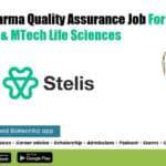 Stelis Biopharma Quality Assurance Job For MSc & MTech Life Sciences Stelis Biopharma QA Job