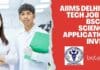AIIMS Delhi Lab Tech Job For BSc Life Sciences, Applications Invited AIIMS Lab Tech Job 2022