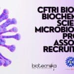 CFTRI Biotech, Biochem, Life Sciences, Microbiology Project Associate Recruitment CFTRI Associate Job Opening