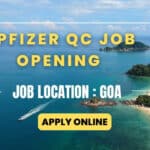 Pfizer QC Job in Goa