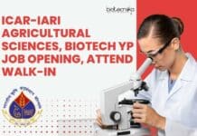 ICAR-IARI Agricultural Sciences, Biotech YP Job Opening, Attend Walk-In ICAR-IARI Agricultural Sciences