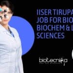 IISER Tirupati JRF Job For Biotech, Biochem & Life Sciences IISER Tirupati MSc Job