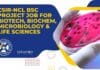 CSIR-NCL BSc Project Job For Biotech, Biochem, Microbiology & Life Sciences NCL BSc Project Job