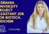 Osmania University Project Assistant Job For Biotech, Biochem Osmania University Project Opening