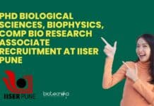PhD Biological Sciences, Biophysics, Comp Bio Research Associate Recruitment at IISER Pune PhD Biological Sciences