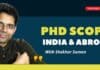 Scope of Ph.D. in India & Abroad – Complete Analysis with Detailed Videos