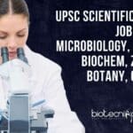 UPSC Scientific Officer Job For MSc Microbiology, Biotech, Biochem, Zoology, Botany, Genetics UPSC Job Opening 2022