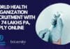 World Health Organization Recruitment With Rs. 74 Lakhs PA, Apply Online WHO Biotechnology Scientist Recruitment